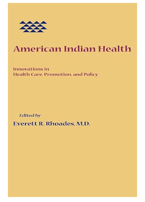 American Indian Health: Innovations in Health Care, Promotion, and Policy (1st Edition)