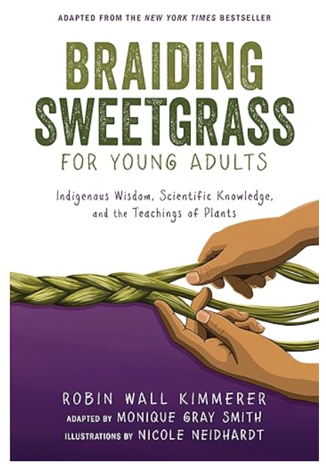 Braiding Sweetgrass for Young Adults: Indigenous Wisdom, Scientific Knowledge, and the Teachings of Plants